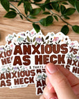 “Anxious As Heck” Vinyl Sticker