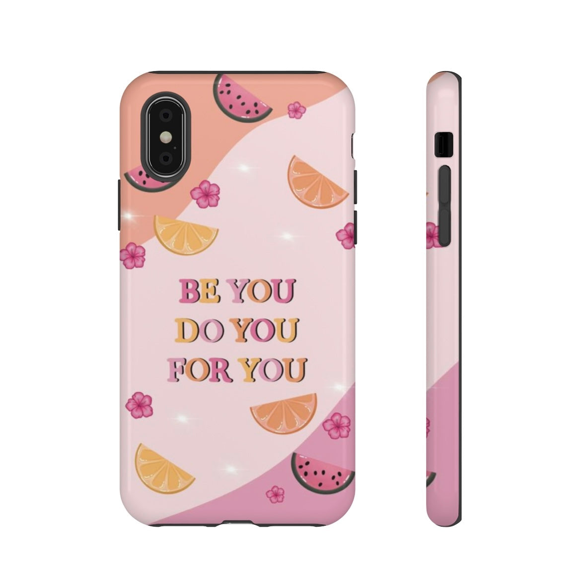 “Be You Do You For You” Phone Case